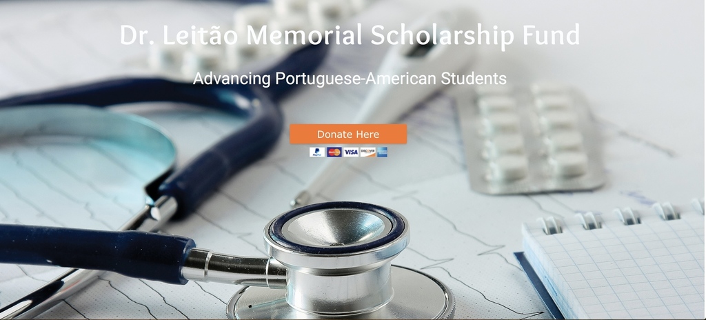 Dr. Edward Leitão Fund Offers Scholarships to Portuguese-American Students Pursuing Medicine and other Health Careers