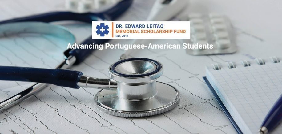 Dr. Edward Leitão Fund Offers Scholarships to Portuguese-American Students Pursuing Medicine and other Health Careers -