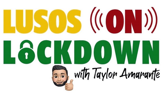 Lusos On Lockdown - Episode 2 with Taylor Amarante!